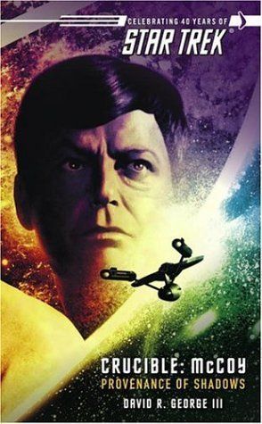 Star Trek: The Original Series: Crucible: McCoy: Provenance of Shadows