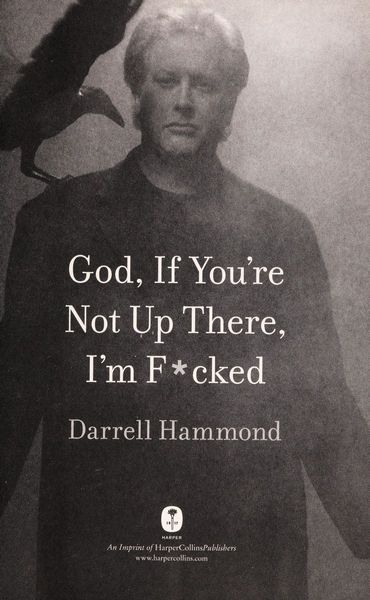 God, If You're Not Up There, I'm F*cked