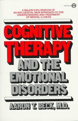 Cognitive Therapy and the Emotional Disorders