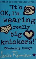 It's OK, I'm Wearing Really Big Knickers!