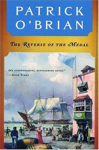 The Reverse of the Medal (Vol. Book 11) (Aubrey/Maturin Novels)