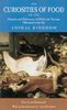 The Curiosities of Food, Or, The Dainties and Delicacies of Different Nations Obtained from the Animal Kingdom