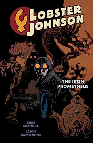 Lobster Johnson: Iron Prometheus Volume 1