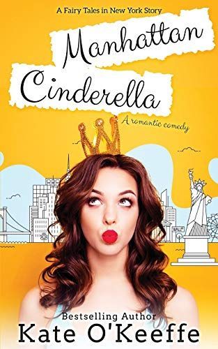 Manhattan Cinderella: A Romantic Comedy