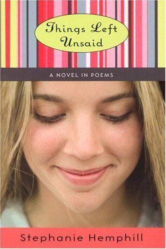 Things Left Unsaid: A Novel In Poems