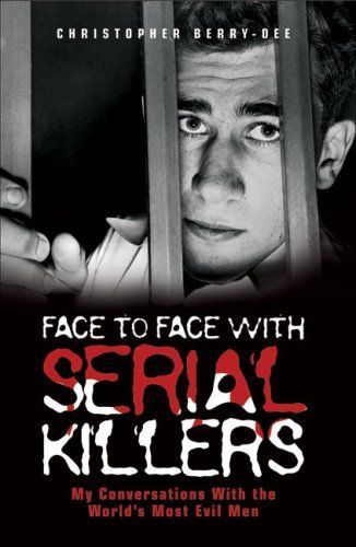 Face to Face with Serial Killers