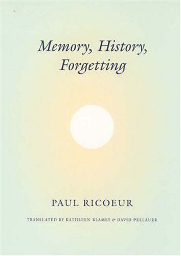 Memory, History, Forgetting