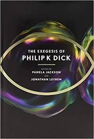 The Exegesis of Philip K Dick