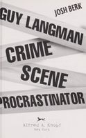 Guy Langman, Crime Scene Procrastinator