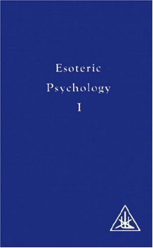 Esoteric Psychology Vol I