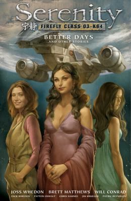 Serenity Volume 2: Better Days and Other Stories 2nd Edition