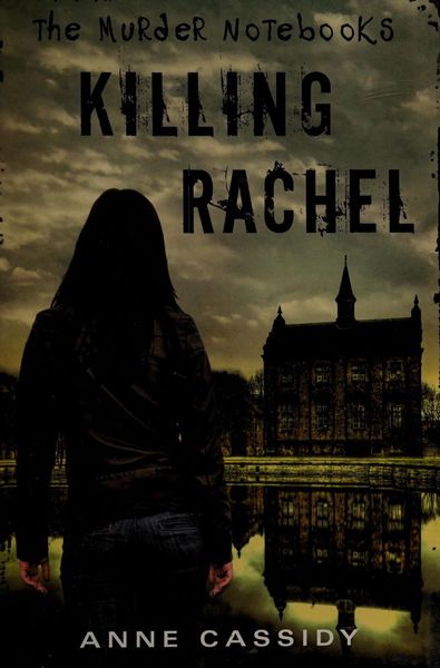 The Murder Notebooks: Killing Rachel