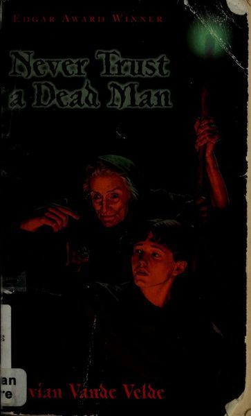 Never Trust a Dead Man