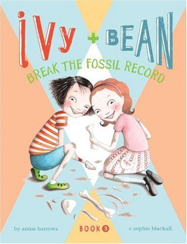 Ivy and Bean: Break the Fossil Record - Book 3