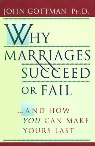 Why Marriages Succeed Or Fail