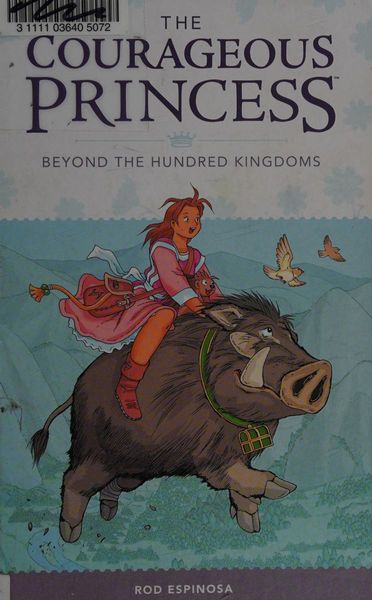 Courageous Princess, the Volume 1 Beyond the Hundred Kingdoms (3rd Edition)