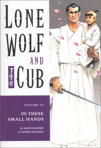 Lone Wolf and Cub: In these small hands