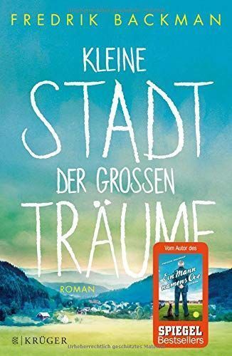 Kleine Stadt der grossen Träume : Roman