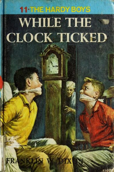 Hardy Boys 11: While The Clock Ticked