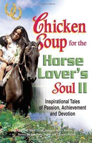 Chicken Soup for the Horse Lover's Soul II