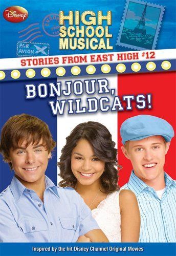 Disney High School Musical: Stories from East High #12: Bonjour, Wildcats