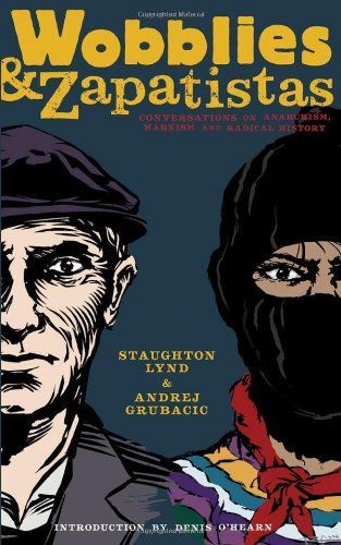 Wobblies & Zapatistas