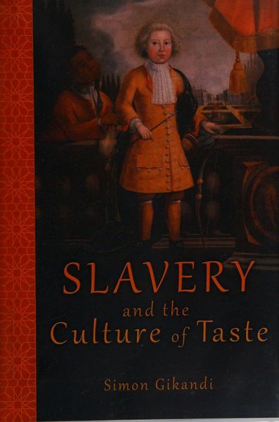 Slavery and the Culture of Taste