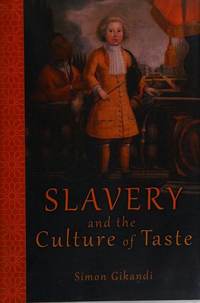 Slavery and the Culture of Taste