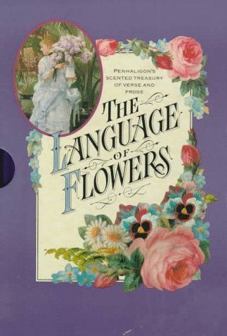 The Language of Flowers/Penhaligon's Scented Treasury of Verse and Prose