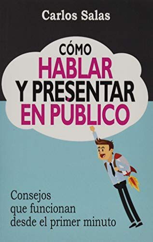 Cómo Hablar y Presentar en Público