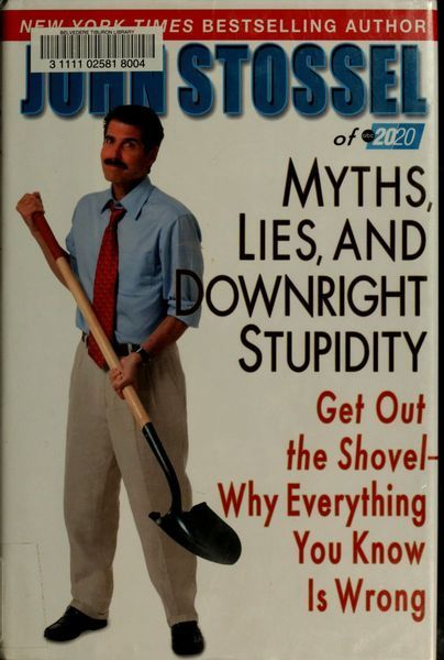 Myths, Lies, and Downright Stupidity