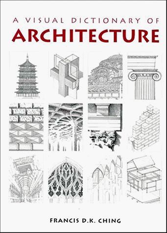 A Visual Dictionary of Architecture