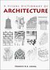 A Visual Dictionary of Architecture