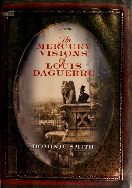 The Mercury Visions of Louis Daguerre
