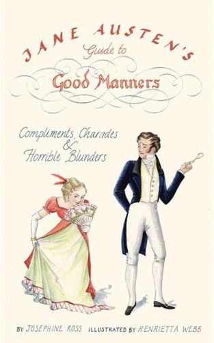 Jane Austen's Guide to Good Manners