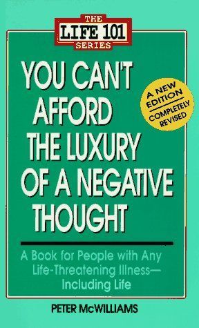 You Can't Afford the Luxury of a Negative Thought