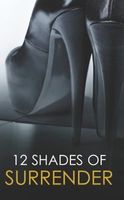 12 Shades of Surrender
