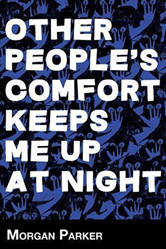 Other People's Comfort Keeps Me Up at Night