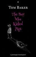 The Boy who Kicked Pigs