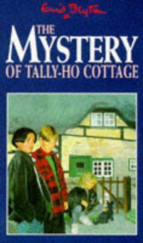 Enid Blyton's The Mystery of Tally-Ho Cottage