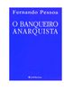 O banqueiro anarquista