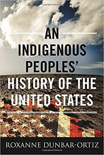 An Indigenous Peoples' History of the United States