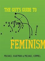The Guy's Guide to Feminism