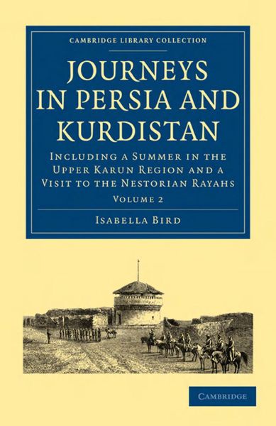 Journeys in Persia and Kurdistan: Volume 1