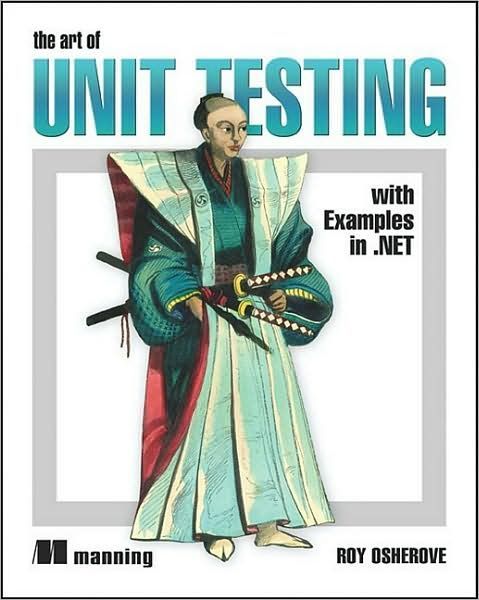 The Art of Unit Testing