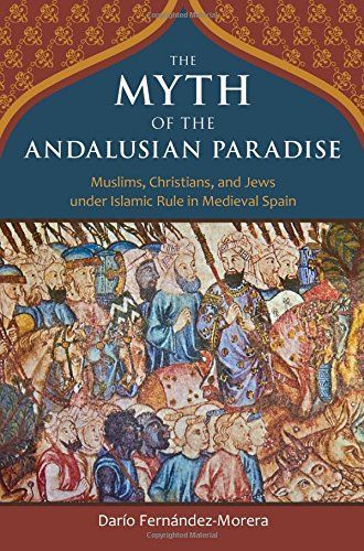 The Myth of the Andalusian Paradise