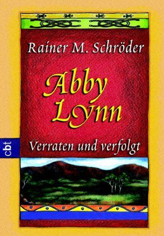 Abby Lynn: Verraten und verfolgt