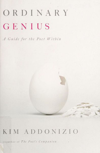Ordinary Genius: A Guide for the Poet Within