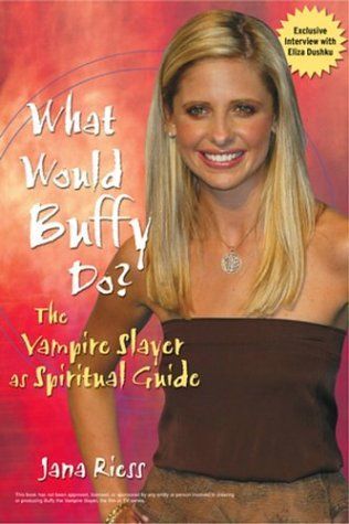 What Would Buffy Do