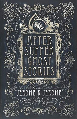 After-Supper Ghost Stories